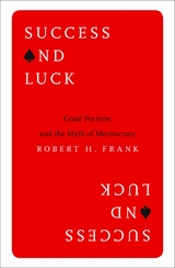 Success and Luck - Robert H. Frank