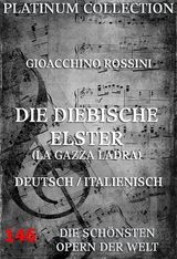 Die diebische Elster - Gioacchino Rossini, Giovanni Gherardini