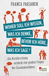 Woher soll ich wissen, was ich denke, bevor ich höre, was ich sage? -  Franca Parianen