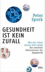 Gesundheit ist kein Zufall - Peter Spork