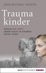 Traumakinder -  Jens-Michael Wüstel