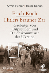 Erich Koch. Hitlers brauner Zar - Armin Fuhrer, Heinz Schön