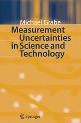 Measurement Uncertainties in Science and Technology - Michael Grabe