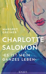 Charlotte Salomon - Margret Greiner