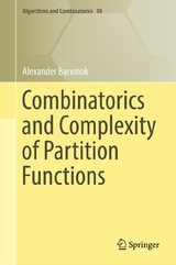 Combinatorics and Complexity of Partition Functions - Alexander Barvinok