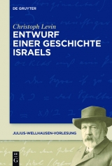 Entwurf einer Geschichte Israels -  Christoph Levin