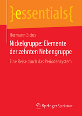 Nickelgruppe: Elemente der zehnten Nebengruppe - Hermann Sicius