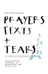 Prayers, Texts and Tears - Dai Woolridge