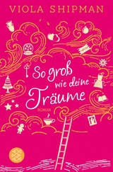 So groß wie deine Träume -  Viola Shipman