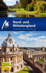 Nord- und Mittelengland Reiseführer Michael Müller Verlag - Martin, Dorothea