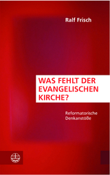 Was fehlt der evangelischen Kirche? - Ralf Frisch