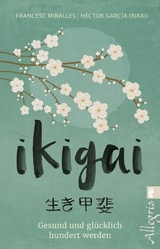 Ikigai -  Francesc Miralles,  Héctor García (Kirai)