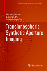 Transionospheric Synthetic Aperture Imaging - Mikhail Gilman, Erick Smith, Semyon Tsynkov