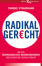 Radikal gerecht - Thomas Straubhaar