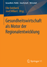 Gesundheitswirtschaft als Motor der Regionalentwicklung - 