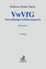 Verwaltungsverfahrensgesetz - Stelkens, Paul; Bonk, Heinz Joachim; Leonhardt, Klaus; Sachs, Michael; Schmitz, Heribert