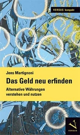 Das Geld neu erfinden - Jens Martignoni