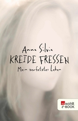 Kreide fressen -  Anna Silvia