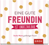 Eine gute Freundin ist unbezahlbar - 