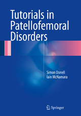 Tutorials in Patellofemoral Disorders - Simon Donell, Iain McNamara