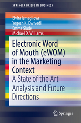 Electronic Word of Mouth (eWOM) in the Marketing Context - Elvira Ismagilova, Yogesh K. Dwivedi, Emma Slade, Michael D. Williams