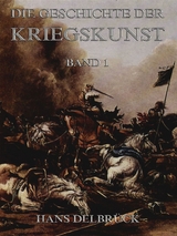 Geschichte der Kriegskunst, Band 1 - Hans Delbrück