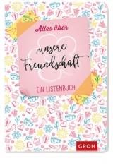 Alles über unsere Freundschaft - 