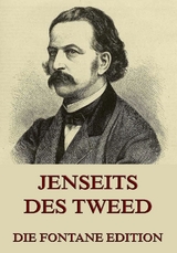 Jenseits des Tweed - Theodor Fontane