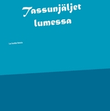 Tassunjäljet lumessa - Lea Tuulikki Niskala