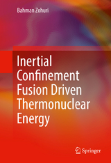 Inertial Confinement Fusion Driven Thermonuclear Energy - Bahman Zohuri