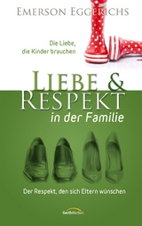 Liebe und Respekt in der Familie - Emerson Eggerichs