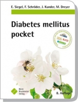 Diabetes mellitus pocket - Siegel, Erhard; Schröder, Frank; Kunder, Joachim; Dreyer, Manfred; Jakob-Jensen, Gabi; Rixrath, Bianca; Kleinwechter, Helmut; Ruß, Andreas; Trosbach, Wolfgang; Hirsch, Axel