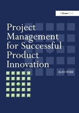 Project Management for Successful Product Innovation - Webb, Alan