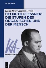 Helmuth Plessner: Die Stufen des Organischen und der Mensch - Hans-Peter Krüger