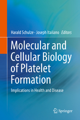 Molecular and Cellular Biology of Platelet Formation - 