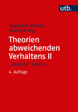 Theorien abweichenden Verhaltens II. "Moderne" Ansätze - Siegfried Lamnek