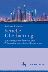 Serielle Überbietung - Andreas Sudmann