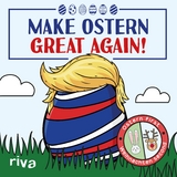 Make Ostern great again -  riva Verlag