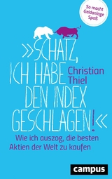 Schatz, ich habe den Index geschlagen! -  Christian Thiel