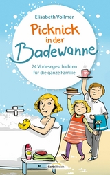 Picknick in der Badewanne - Elisabeth Vollmer