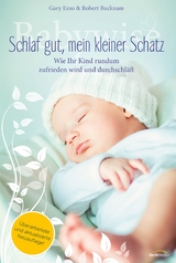 Babywise - Schlaf gut, mein kleiner Schatz - Gary Ezzo, Robert Bucknam