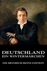 Deutschland - Ein Wintermärchen - Heinrich Heine