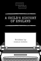 A Child's History of England - Charles Dickens, Sheba Blake