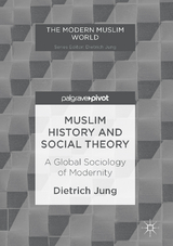 Muslim History and Social Theory - Dietrich Jung