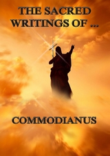 The Sacred Writings of Commodianus -  Commodianus