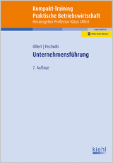 Kompakt-Training Unternehmensführung - Klaus Olfert, Helmut Pischulti