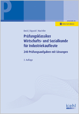 Prüfungsklassiker Wirtschafts- und Sozialkunde für Industriekaufleute - Beck, Karsten; Dippold, Silke; Wachtler, Michael