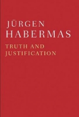 Truth and Justification - Jürgen Habermas