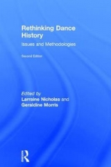 Rethinking Dance History - Nicholas, Larraine; Morris, Geraldine