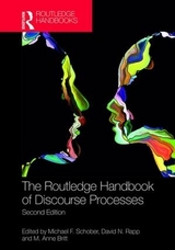 The Routledge Handbook of Discourse Processes - Schober, Michael F.; Rapp, David N.; Britt, M. Anne